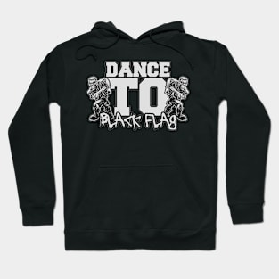 Dance To "BLACK FLAG" Hoodie